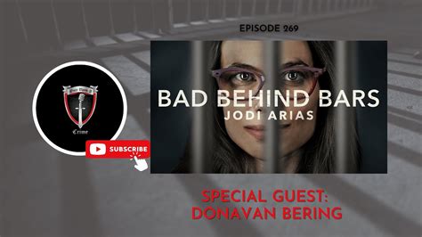 Episode Bad Behind Bars Jodi Arias W Special Guest Donavan
