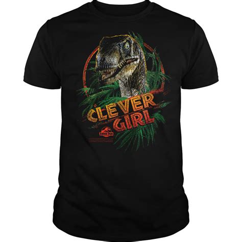 Jurassic Park Clever Girl T Shirts And Hoodies Teeracer Clever Shirt