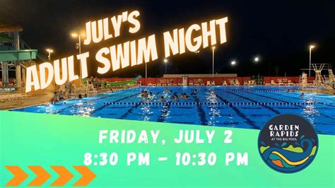 Julys Adult Swim Night At Garden Rapids At The Big Pool Finney