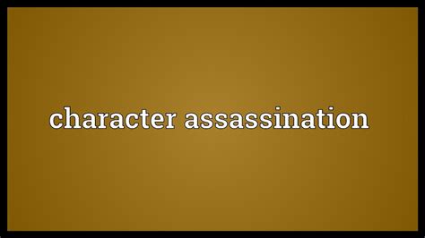 Character Assassination Meaning Youtube