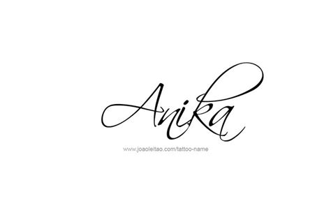 Anika Name Tattoo Designs Name Tattoo Name Tattoos Baby Name Tattoos