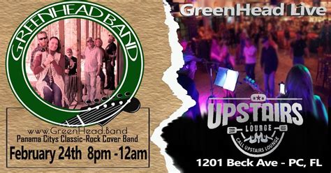 Greenhead Band Live At The Upstairs Lounge 8 12 Pm 1201 Beck Ave Panama City Fl 32401 1458