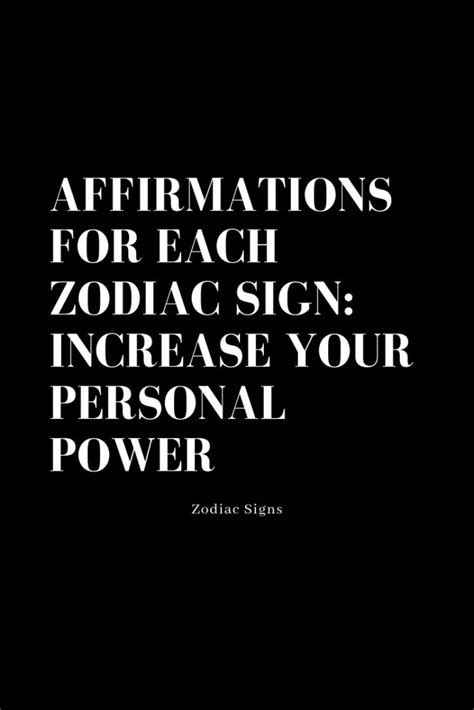 Affirmations For Each Zodiac Sign Increase Your Personal Power