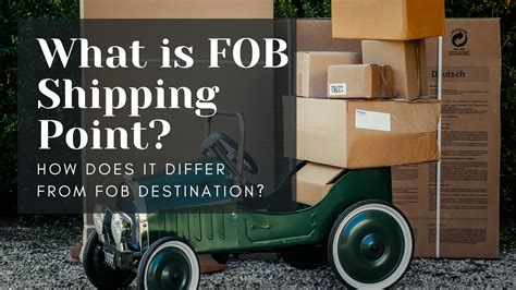 What Is Fob Shipping Point And How Does It Differ From Fob Destination