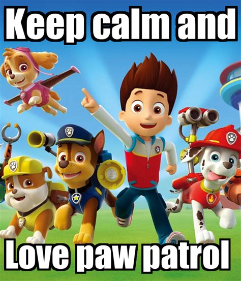 Keep Calm And Love Paw Patrol Poster Grace Keep Calm O Matic