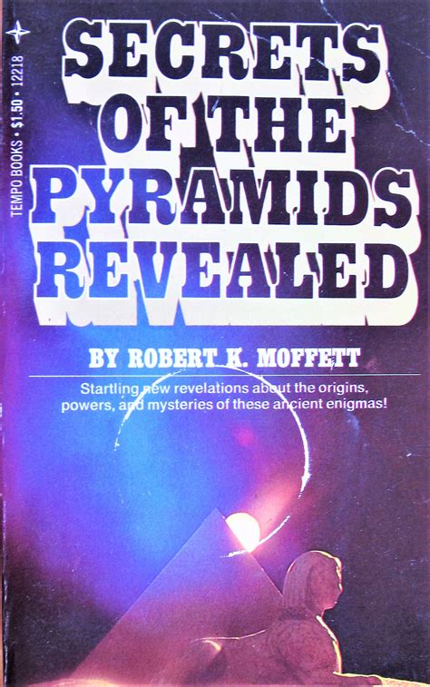 Secrets Of The Pyramids Revealed By Moffett Robert K Very Good Mass