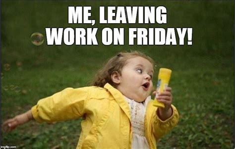 It's friday so tomorrow meme. Friday Memes + Funny Stuff to Share | Thank God it's Friday!