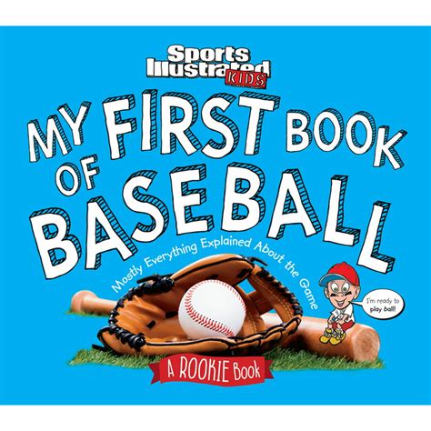 Sports Illustrated Kids Rookie Books My First Book Of Baseball A