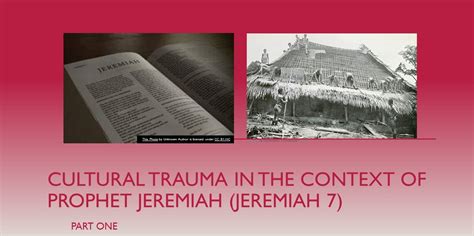 Cultural Trauma In The Context Of Prophet Jeremiah Jeremiah 7