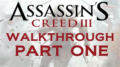 Assassins Creed 3 Walkthrough Part 1 Youtube
