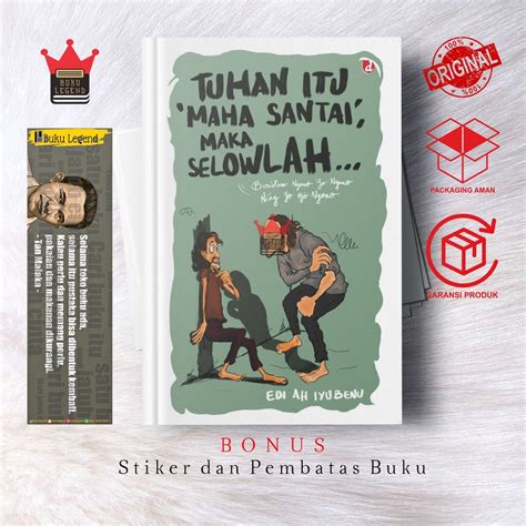 Jual Buku Tuhan Maha Santai Maka Selowlah Edi Ah Iyubenu Shopee Indonesia
