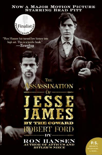 The Assassination Of Jesse James By The Coward Robert Ford A Novel By