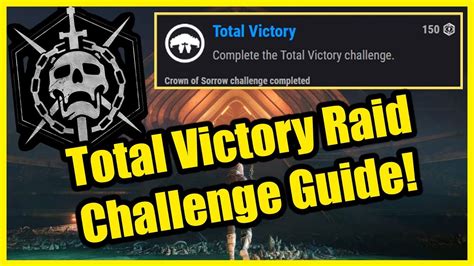 Quick And Easy Crown Of Sorrows Total Victory Raid Challenge Destiny
