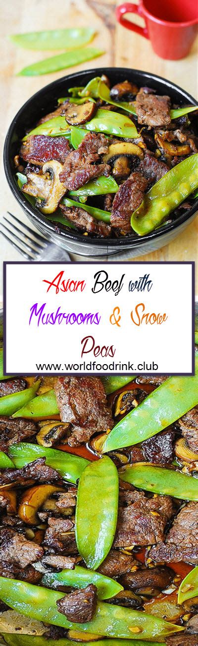 Asian Beef With Mushrooms And Snow Peas Heavenly Foodie