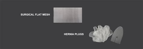 Surgical Mesh And Hernia Plugs Surgical Mesh And Hernia Plugs Sinolinks