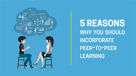 5 Reasons Why You Should Incorporate Peer To Peer Learning J Gate