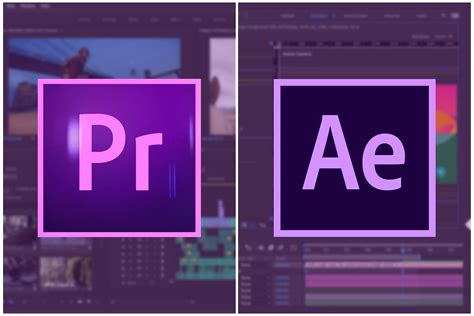 Adobe Premiere Pro Vs After Effects Which Is Better For Editing Your