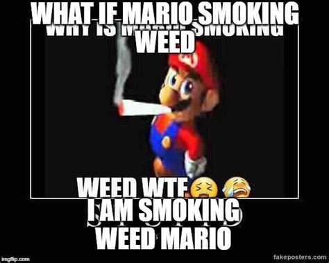 Image Tagged In Weed Mario Imgflip