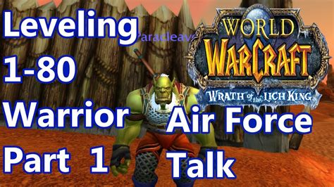 Wow Wotlk 335 Warrior Leveling 1 80 Part 1 Air Force Talkin