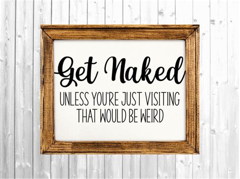 Get Naked Svg Unless You Re Visiting Funny Bathroom Etsy
