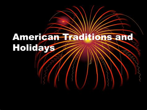 Ppt American Traditions And Holidays Powerpoint Presentation Free