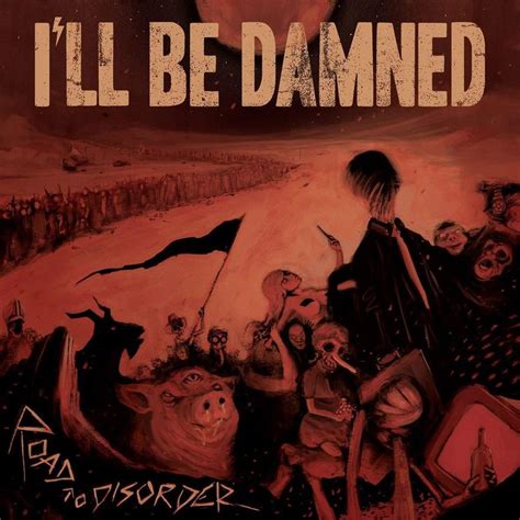 Mystic.pl - I'll Be Damned "Road To Disorder" | CD