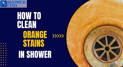 How To Clean Orange Stains In Shower