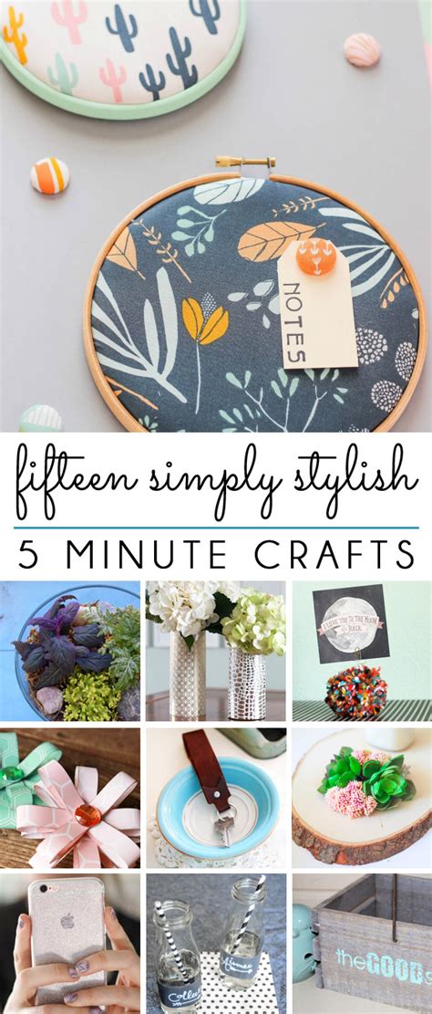 Five Minute Friday 15 Simply Stylish 5 Minute Crafts