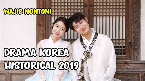 6 Drama Korea 2019 Histori Kerajaan Sejarah Terbaik Youtube