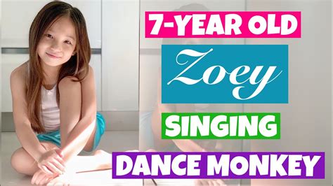 7 Year Old Zoey Singing Dance Monkey Youtube