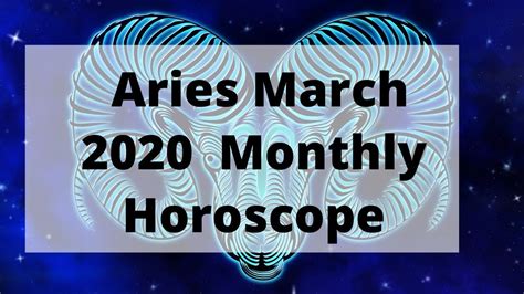 March 2020 Aries Monthly Horoscope Predictions Aries March 2020