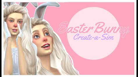 Easter Bunny Sims 4 Create A Sim Youtube