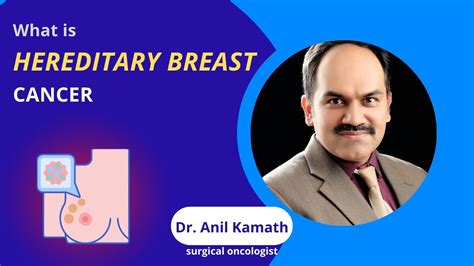 What Is Hereditary Breast Cancer Dr Anil Kamath Dr Anil Kamath Surgical Oncologist Youtube