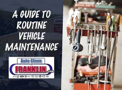 A Guide To Routine Vehicle Maintenance Schedule Auto Clinic Of Franklin