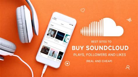 10 Best Sites To Buy Soundcloud Plays Followers And Likes Legally