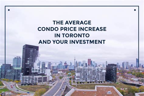 The Average Condo Price Increase Toronto Average Condo Price Toronto