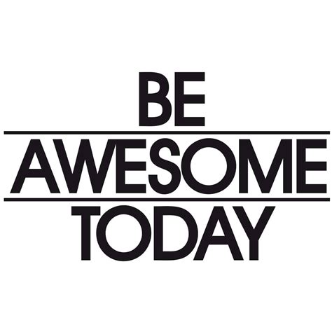 Wall Sticker Be Awesome Today Wall