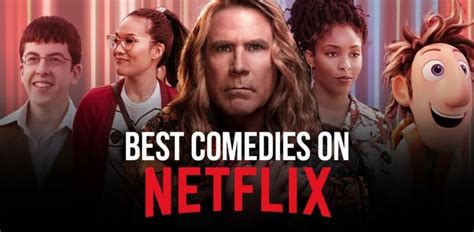 Top Best Comedy Movies Netflix Right Now Hubpages