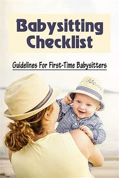 10 Must Know Rules For First Time Babysitters Prepare Like A Pro