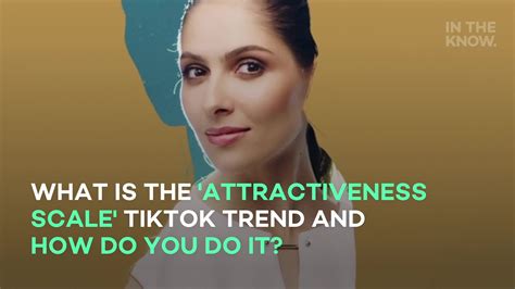 what is the attractiveness scale tiktok trend and how do you do it [video]