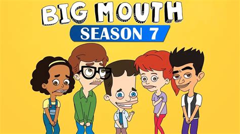 Big Mouth Season 7 Release Date Cast And More Droidjournal