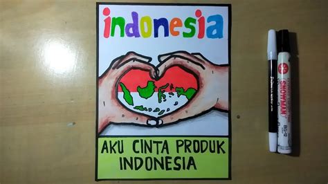 Menggambar Poster Aku Cinta Produk Indonesia Youtube