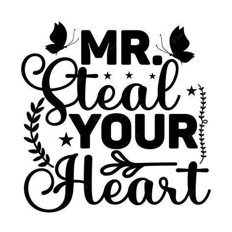 Premium Vector | Mr steal your heart svg design cut file