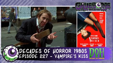 Vampires Kiss 1988 Episode 227 Decades Of Horror 1980s Decades Of Horror