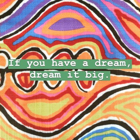 If You Have A Dream Dream It Big Dream Quote Bigdreams Dreambig