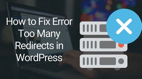 How To Fix Error Too Many Redirects In WordPress Ninetheme