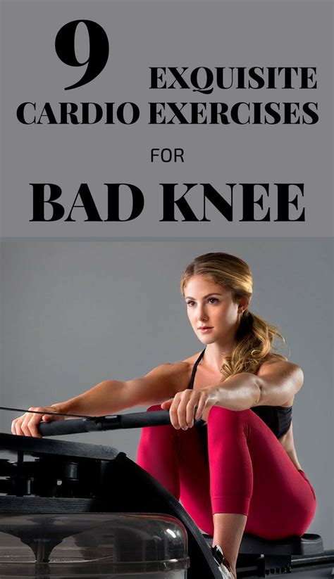 9 Exquisite Cardio Exercises For Bad Knee Bad Knee Workout Cardio