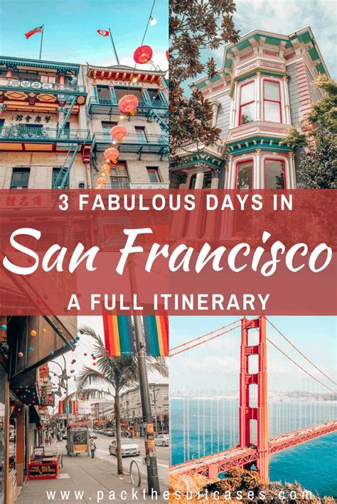 A Fabulous 3 Days In San Francisco Itinerary Pack The Suitcases San