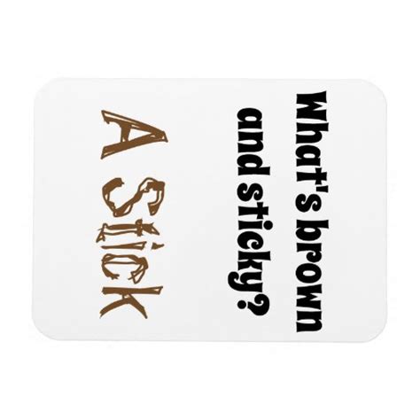 Dad Joke What S Brown And Sticky Magnet Zazzle