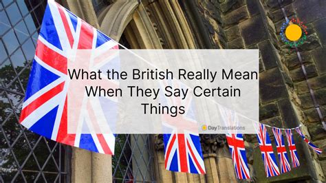 What The British Really Mean When They Say Certain Things